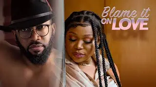 BLAME IT ON LOVE (RUTH KADIRI, FREDERICK LEONARD)Nigerian Movies