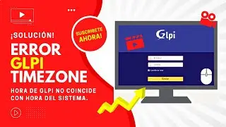 Zona horaria GLPI no coincide con la hora del sistema. SOLUCIONADO! #timezone #glpi