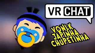 JAPINHA CHUPETINHA VONLK  VRCHAT