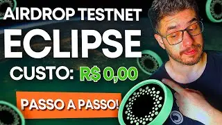 🪂 ECLIPSE TESTNET - AIRDROP GRATÚITO COM $65M DE INVESTIMENTO!