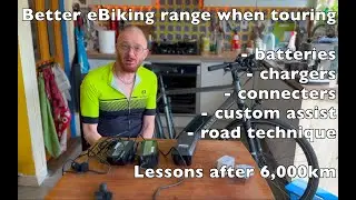 Extend eBike touring range with batteries, fast chargers and technique even when wild camping