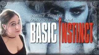 Femme Fatales, Erotic Thrillers, and Basic Instinct I TRANSylvania