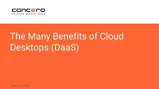 The Many Benefits of Cloud Desktops - slide
