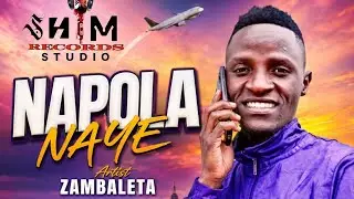 Zambaleta ft SS Nita - Napola Naye (Official Audio)