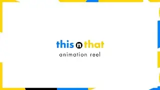 This 'n That Animation Reel