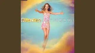 Heut' ist mein Tag (Extended Mix)