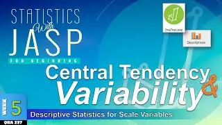 Measures of Central Tendency and Variability in JASP (WK5)