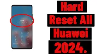 [2024] Huawei Hard Reset 🔓📱Pattern/Password/Finger Lock All Huawei Phone | Huawei Remove Screen Lock