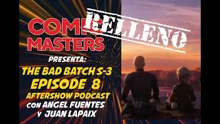 Comic Masters Aftershow: The Bad Batch S3 Ep 8 BREAKDOWN/ Easter Eggs/ Ending Explained!