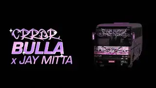 CRRDR x Jay Mitta - Bulla