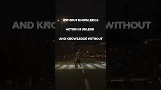 Knowledge Without Action...~🔥🔥| Inspirational quotes | motivational status #shorts #attitude #quotes