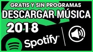 Descargar Musica de Spotify Gratis [Sin Programas] [2018]