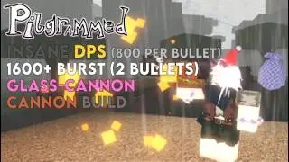 (NERFED!) Cannon is insanely overpowered | Pilgrammed