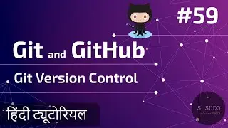 #59 Git and GitHub Hindi Tutorials | Git init config status add log commit log checkout branch Hindi
