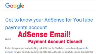 Get to know your AdSense for YouTube | Payment Account Closed