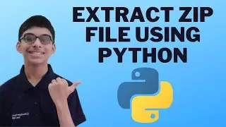 How to extract Zip File using Python