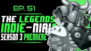 The Legends Indie-nial - SEASON 3 PREMIERE! - Ep 51