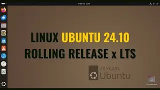 Primeiras Impressões do Linux Ubuntu 24.10  e a Diferença entre Versões LTS e Rolling Release