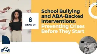 School Bullying and ABA-Backed Interventions: Preventing Crises Before They Start