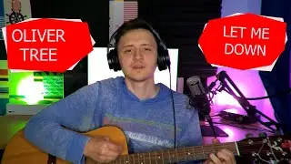 OLIVER TREE - LET ME DOWN - GUITAR COVER