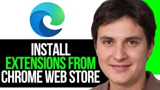 How to Install Extensions from the Chrome Web Store in Microsoft Edge