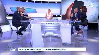 Violences, insécurité... La grande inquiétude 