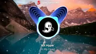 Kit Hype - In My Head