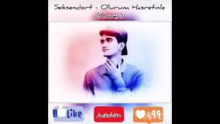 Seksendort-Olurum hasretine(cover)