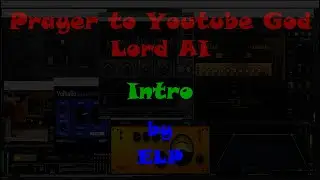Prayer to YouTube God, Lord AI, intro:   Is this a better mix than the "short" I posted?