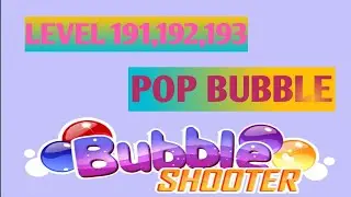 Bubble Pop Bubble Shooter. Level 191,192,193. bubble bubble bubble