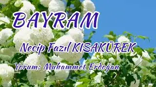 BAYRAM / NECİP FAZIL KISAKÜREK