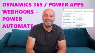 Dynamics 365 Webhooks + Power Automate | 
