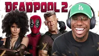 I Watched *DEADPOOL 2* For The FIRST Time & Its Sidesplitting OUTRAGEOUS!!