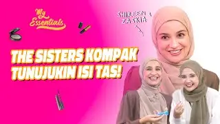 THE SISTERS SHIREEN & ZASKIA SPILL THE CONTENTS OF THEIR BEAUTIFUL BAGS!