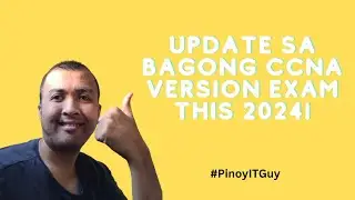 New CCNA Exam update for 2024! Anong bago?! #PinoyITGuy #cisco #ccna