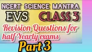 class 3rd ,EVS, revision of multiple choice questions for half yearly exams chapter 1- 6