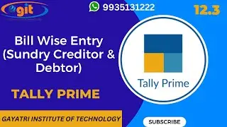 Bill Wise Entry (Sundry Creditor & Debtor) in Tally Prime | GIT Education