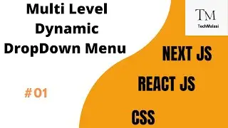 Multi Dropdown  Dynamic Menu using Next Js, React Components, JavaScript, CSS