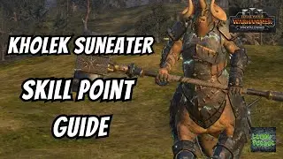 Kholek Suneater Skill Point Guide - Total War - Warhammer 3