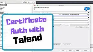 How to use Certificate Authentication with Talend Salesforce Connector