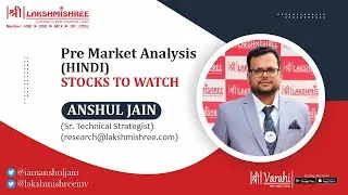 Pre-Market Analysis | Stocks for Tomorrow | November 11, 2024 | Lakshmishree Investment