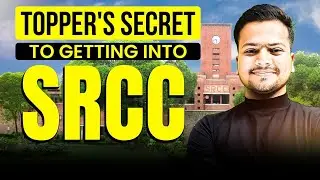How to Crack your Dream College SRCC - One Year Complete Roadmap💯