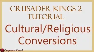 Crusader Kings 2 Tutorial: Culture and Religion