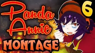 Panda Annie ▲ Annie Montage #6 ▲ Most Played Annie OCE 〚League of Legends〛