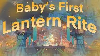 Baby's First Lantern Rite (Genshin Impact)