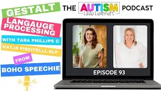 Gestalt Language Processing With Katja Piscitelli, SLP (Boho Speechie)