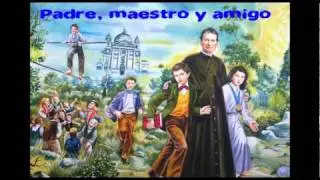 Padre, maestro y amigo - Musical Don Bosco