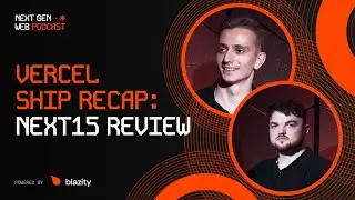 Vercel Ship, Next 15 RC, React 19: A Developers Perspective | THE NEXT GEN WEB PODCAST #2