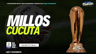 SE BUSCA FINALISTA DE COPA | Millonarios - Cúcuta Deportivo | 