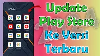 Cara Update Play Store Ke Versi Terbaru